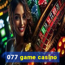 077 game casino